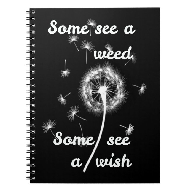 Some see a weed some see a wish notebook (Front)