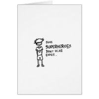 Some Superheroes Don't Wear Capes - Greeting Card