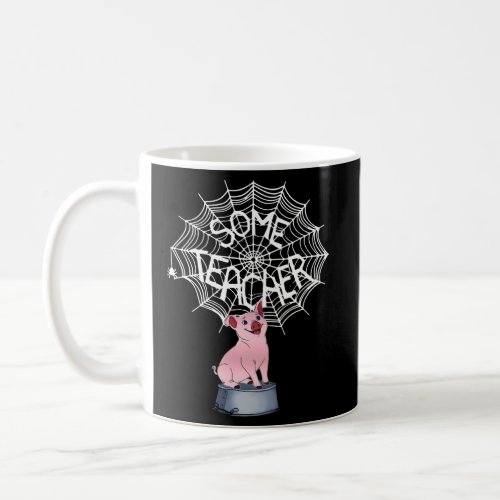Some Teacher Spiderweb Pig Coffee Mug