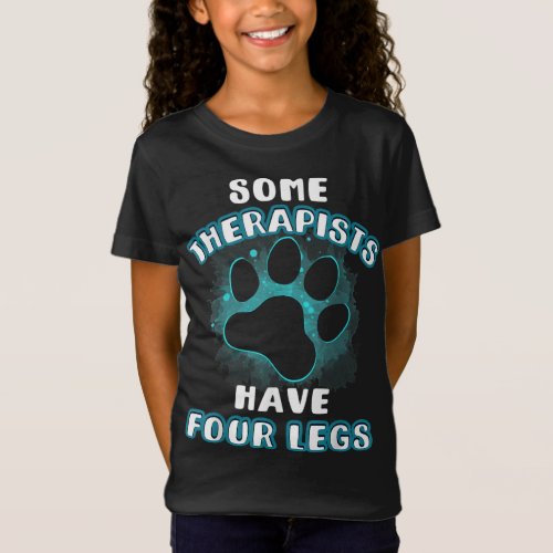 Some Therapists Have Four Legs Dog Lover Owner Gif T_Shirt