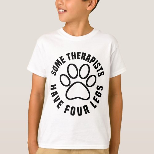 Some Therapists Have Four legs T_Shirt