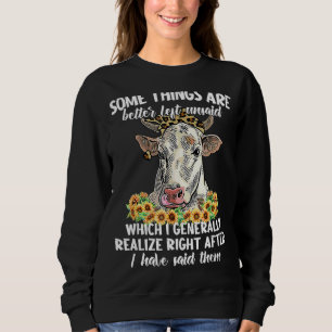 Some Things Are Better Left Unsaid Farm Cow Anima Sweatshirt