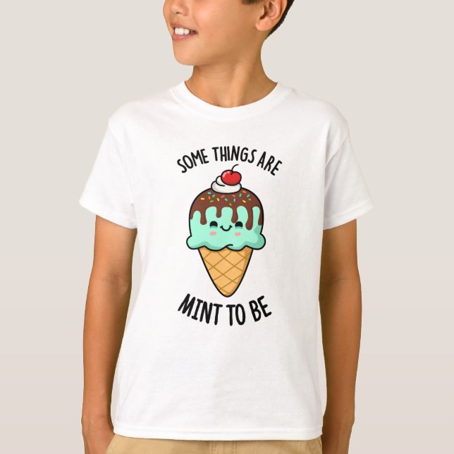 Some Things Are Mint To Be Peppermint Pun  T-Shirt (Front)