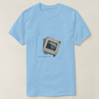 Some Things Stay Minimalist Art T-Shirt