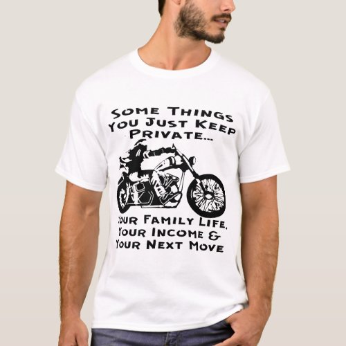 Some Things You Just Keep To Yourself   T_Shirt