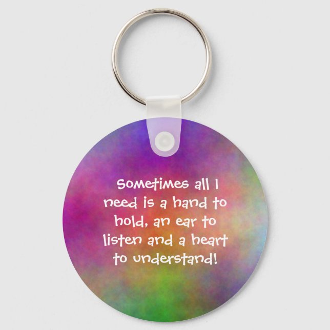 Some Times All I Need - Autism Key Chain (Front)