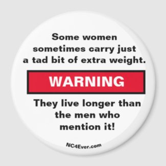 Some women carry WARNING magnet