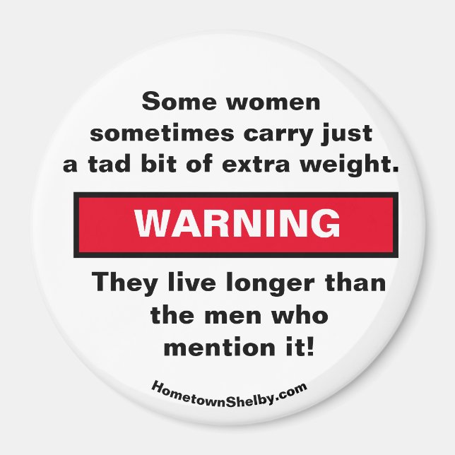 Some women carry WARNING magnet (Front)