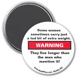 Some women carry WARNING magnet