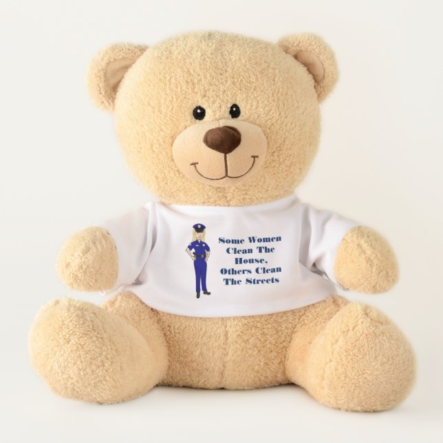Some Women Clean Police Officer Humor Teddy Bear (Front)