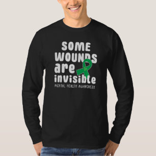 Some Wounds Are Invisible Mental Health Awareness  T-Shirt
