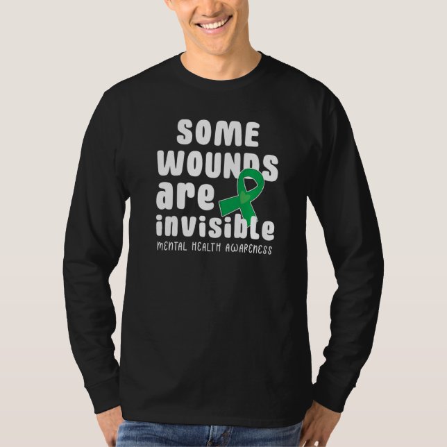 Some Wounds Are Invisible Mental Health Awareness  T-Shirt (Front)
