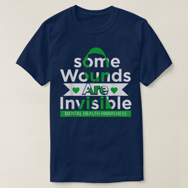 Some Wounds Are Invisible Ribbon Mental Health Awa T-Shirt (Design Front)