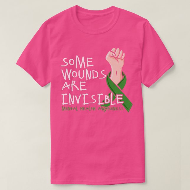 Some Wounds Are Invisible  T-Shirt (Design Front)