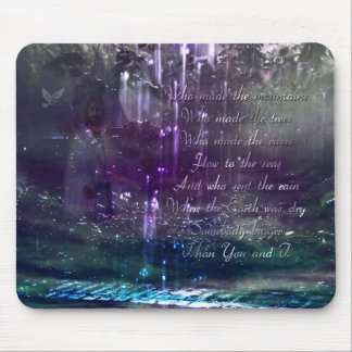 Somebody Bigger Than You and I Mousepad