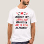 Somebody Call Santa Clause (Sleigh This Workout) 2 T-Shirt