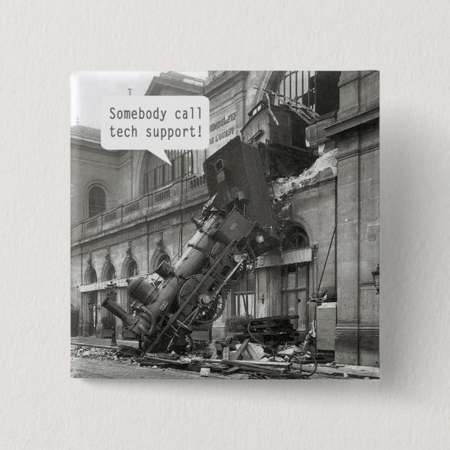 Somebody Call Tech Support Train Wreck Pinback Button (Front)