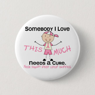 Somebody I Love - Breast Cancer (Boy) Pinback Button
