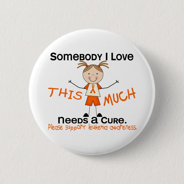 Somebody I Love - Leukemia (Girl) Button (Front)