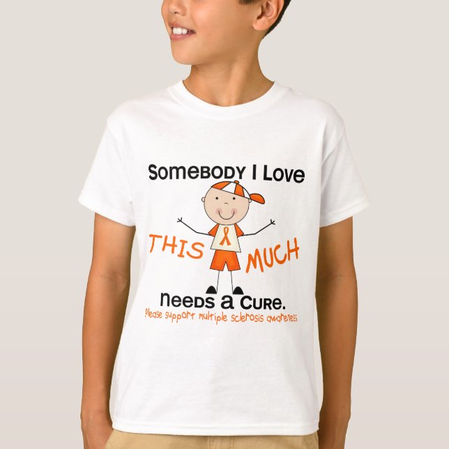 Somebody I Love - Multiple Sclerosis (Boy) MS T-Shirt (Front)