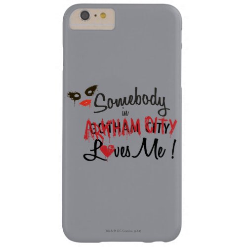 Somebody in AC Loves Me Barely There iPhone 6 Plus Case