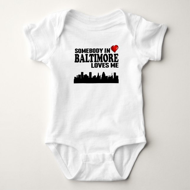 Somebody In Baltimore Loves Me Baby Bodysuit (Front)