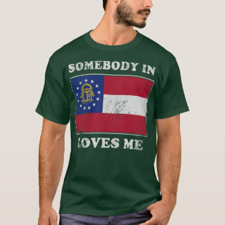 Somebody In Georgia Loves Me T-Shirt