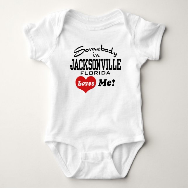 Somebody in Jacksonville Florida Loves Me Baby Bodysuit (Front)