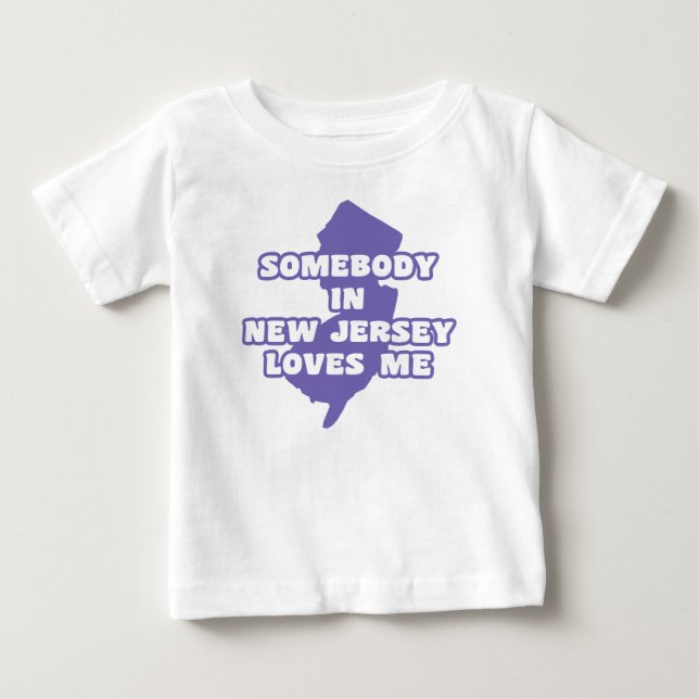 Somebody In New Jersey Loves Me Baby T-Shirt (Front)