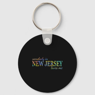 Somebody In New Jersey Loves Me Someone In Nj Souv Keychain