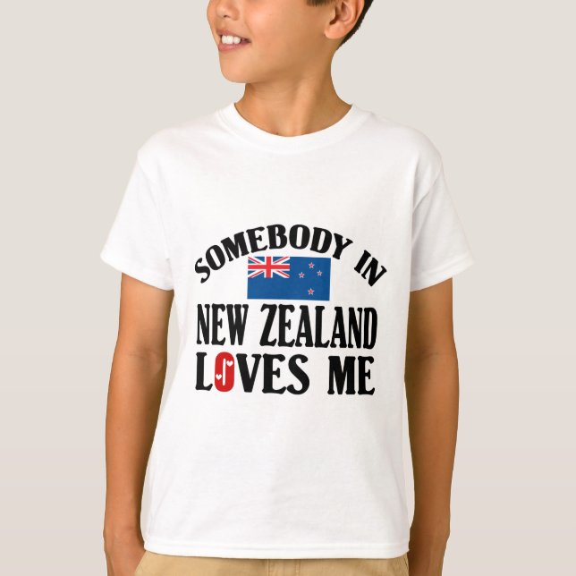 Somebody In New Zealand Loves Me T-Shirt (Front)
