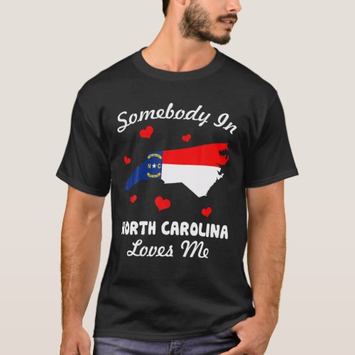 Somebody In North Carolina Loves Me Funny T_Shirt