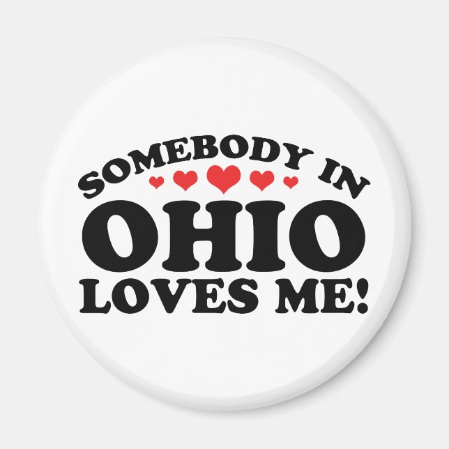 Somebody In Ohio Loves Me Magnet (Front)