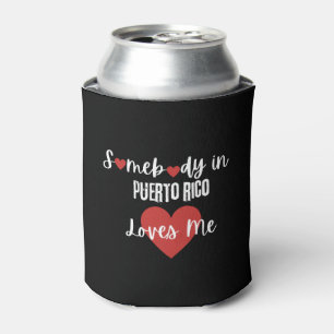 Somebody in Puerto Rico Loves Me Can Cooler