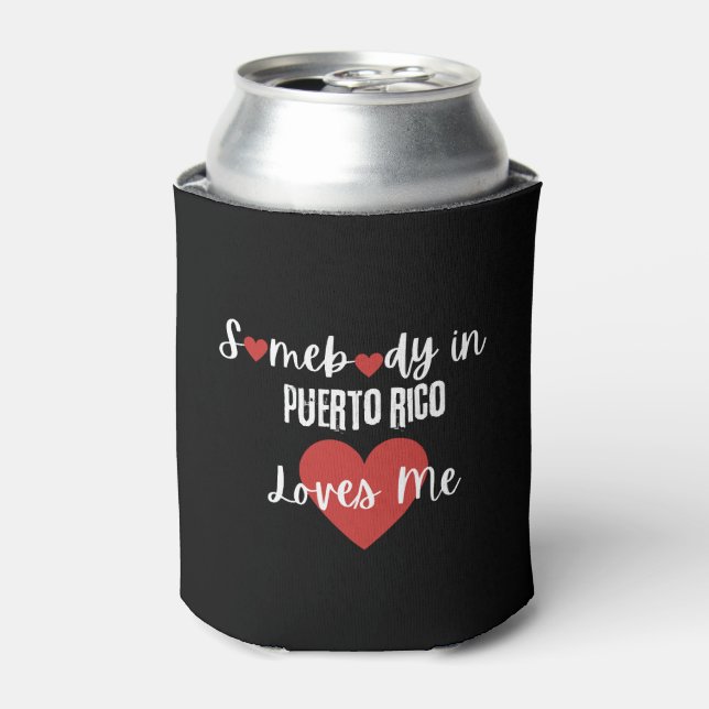 Somebody in Puerto Rico Loves Me Can Cooler (Can Front)