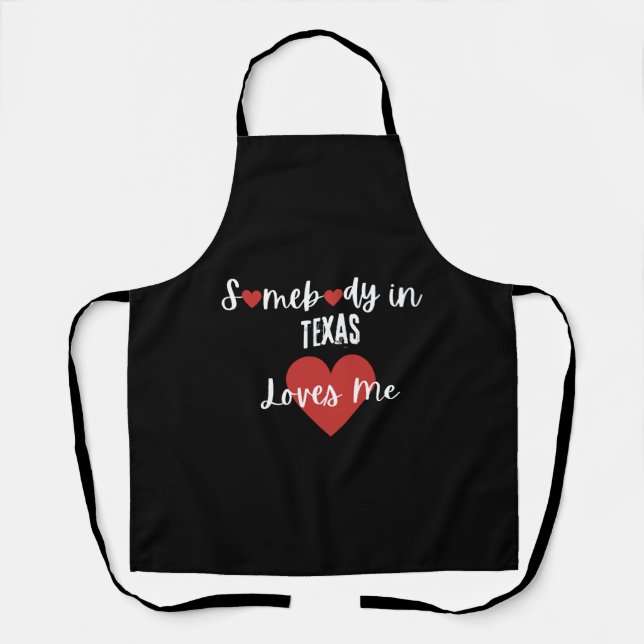 Somebody in Texas Loves Me Apron (Front)