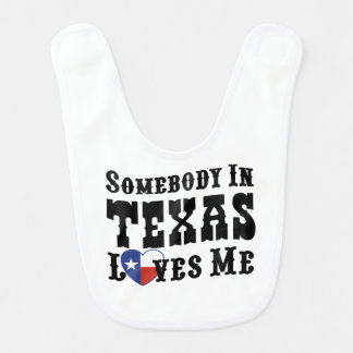 Somebody In Texas Loves Me Bib