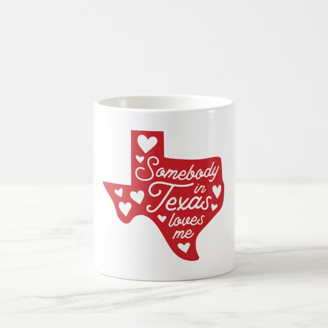 Somebody in Texas Loves Me Coffee Mug (Center)