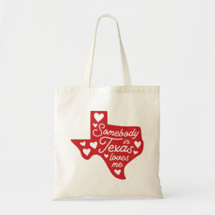 Somebody in Texas Loves Me Tote Bag