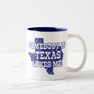Somebody In Texas Loves Me Two-Tone Coffee Mug