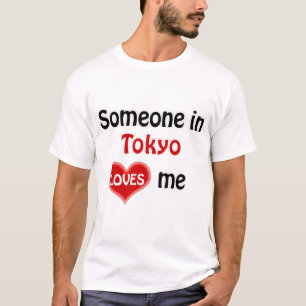 Somebody in Tokyo loves me T Shirt