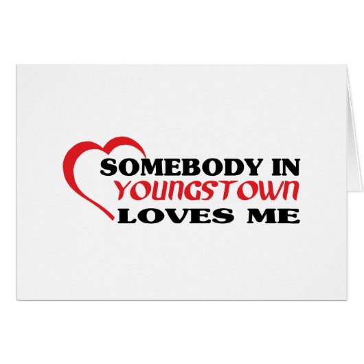 Somebody in Youngstown loves me t shirt (Front Horizontal)