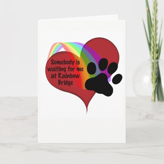 Somebody is Waiting for Me at Rainbow Bridge Cat Card (Front)