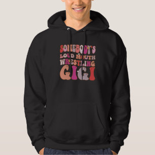 Somebody s Loud Mouth Wrestling Gigi Groovy Retro Hoodie
