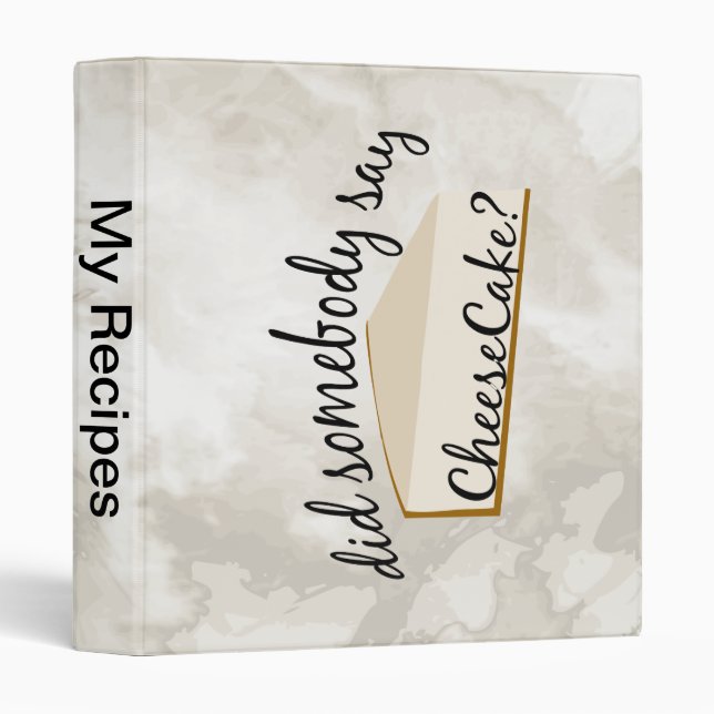 Somebody Say Cheesecake? 3 Ring Binder (Front/Spine)