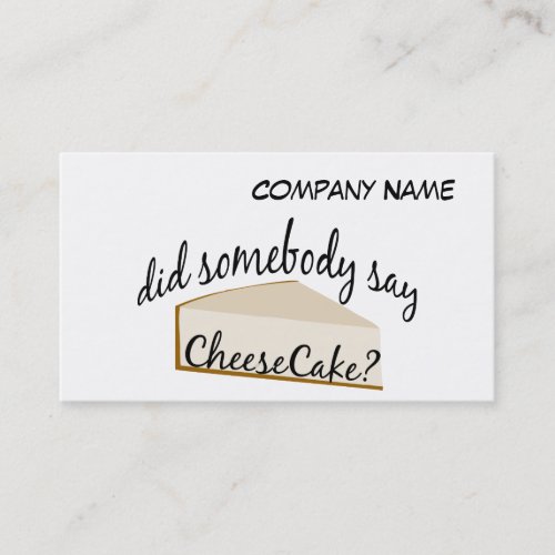 Somebody Say Cheesecake Business Card