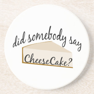 Somebody Say Cheesecake? Drink Coaster