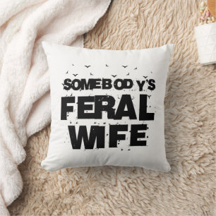 Somebody's Feral Aunt - Blessed Aunt Funny Auntie Throw Pillow