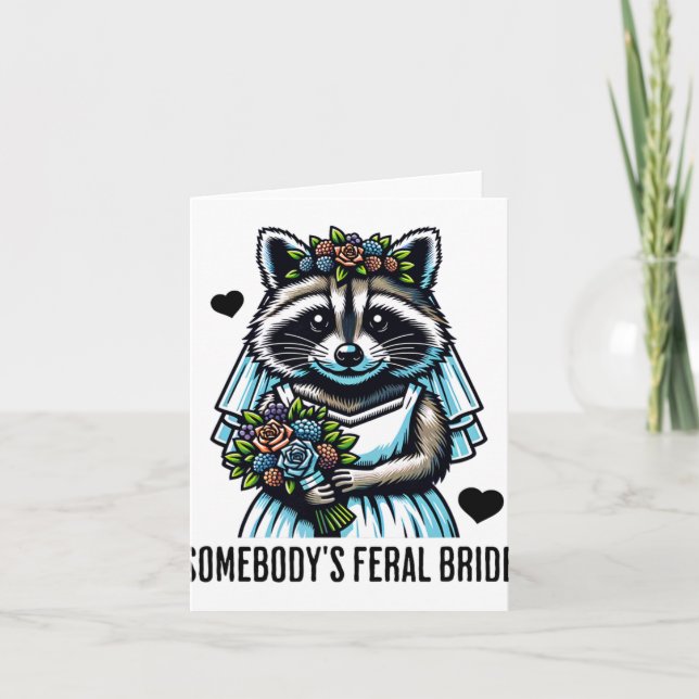 Somebody's Feral Bride Cute Raccoon Funny Wedding  Card (Front)