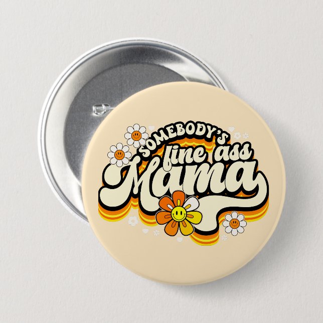 Somebody's fine Mama retro groovy Button (Front & Back)